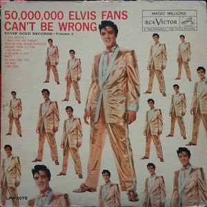 Elvis Presley - 50,000,000 Elvis Fans Can't Be Wrong (Elvis' Gold Records, Vol. 2) - Album Cover