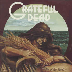 The Grateful Dead - Wake Of The Flood - Album Cover