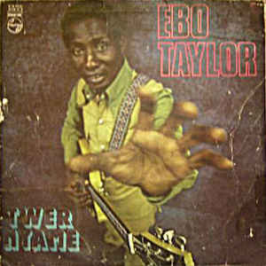 Ebo Taylor - Twer Nyame - Album Cover