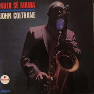 John Coltrane - Kulu Sé Mama - Album Cover