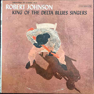 King Of The Delta Blues Singers - Album Cover - VinylWorld