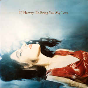 PJ Harvey - To Bring You My Love - Album Cover