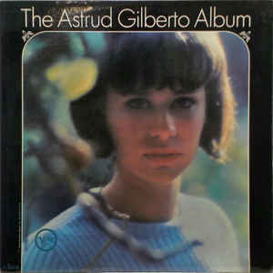 Astrud Gilberto - The Astrud Gilberto Album - Album Cover