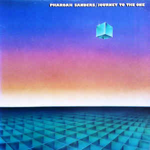 Pharoah Sanders - Journey To The One - Album Cover