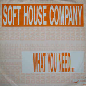 Soft House Company - What You Need... - Album Cover