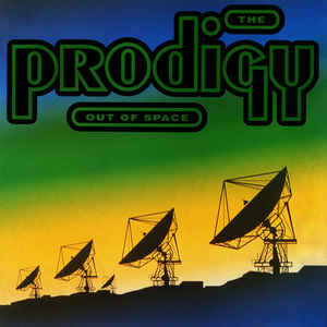 The Prodigy - Out Of Space - Album Cover