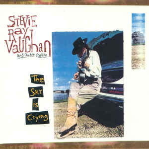Stevie Ray Vaughan & Double Trouble - The Sky Is Crying - Album Cover