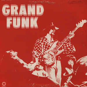Grand Funk Railroad - Grand Funk - Album Cover