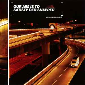 Our Aim Is To Satisfy Red Snapper - Album Cover - VinylWorld