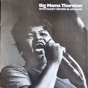 Big Mama Thornton And The Chicago Blues Band - Album Cover - VinylWorld