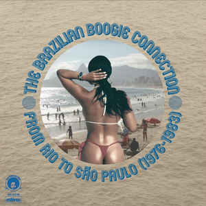 Various - The Brazilian Boogie Connection: From Rio To Sao Paulo (1976-1983) - Album Cover