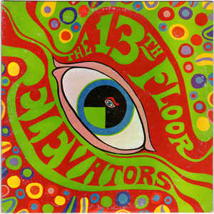 The Psychedelic Sounds Of The 13th Floor Elevators - Album Cover - VinylWorld