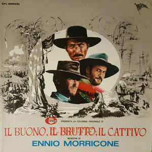 Ennio Morricone - Il Buono, Il Brutto, Il Cattivo (Colonna Sonora Originale) - Album Cover