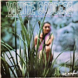 Frank Hunter And His Orchestra - White Goddess - Album Cover