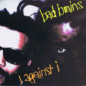 Bad Brains - I Against I - Album Cover