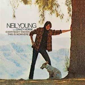 Neil Young & Crazy Horse - Everybody Knows This Is Nowhere - Album Cover