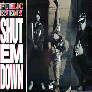 Public Enemy - Shut Em Down - Album Cover