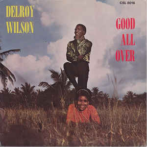 Delroy Wilson - Good All Over - Album Cover